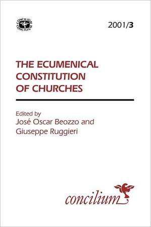 Concilium 2001/3 the Ecumenical Constitution of Churches de Jose Oscar Beozzo