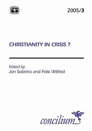 Concilium 2005/3 Christianitty in Crisis de Jon Sobrino