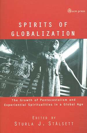 Spirits of Globalization de Sturla J. Stalsett