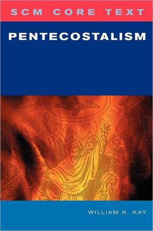 Pentecostalism: Charles Taylor, Alvin Plantinga and the de Jure Challenge to Christian Belief de William K. Kay