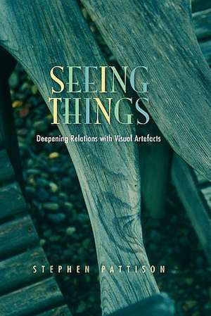 Seeing Things de Stephen Pattison