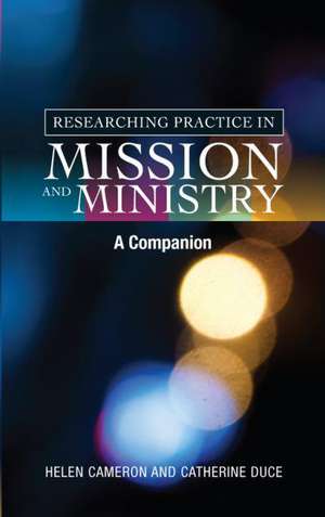 Researching Practice in Ministry and Mission de Helen Cameron