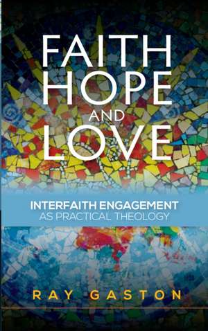 Faith, Hope and Love de Ray Gaston