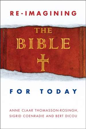 Reimagining the Bible for Today de Bert Dicou