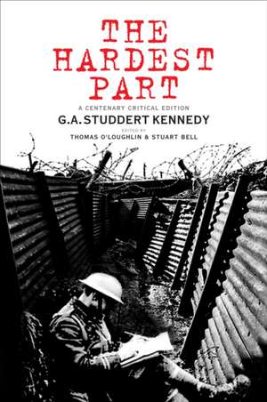 The Hardest Part de Geoffrey Anketell Studdert Kennedy