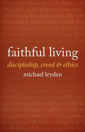 Faithful Living de Michael J Leyden