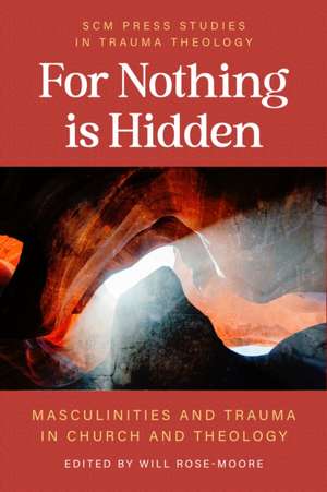 For Nothing Is Hidden de Will Rose-Moore
