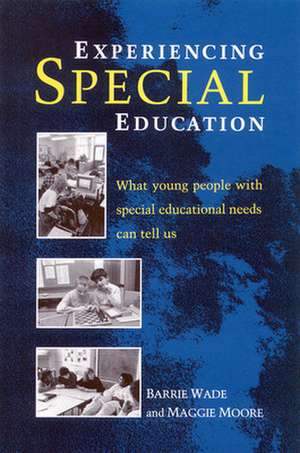 EXPERIENCING SPECIAL EDUCATION de Wade