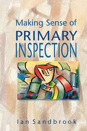 MAKING SENSE OF PRIMARY INSPECTION de SANDBROOK