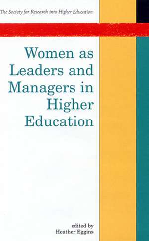 Women As Leaders And Managers In Higher Education de EGGINS