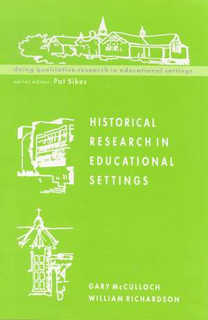 Historical Research in Educational Settings de N/A McCulloch