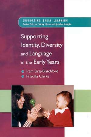 Supporting Identity, Diversity and Language in the Early Years de Iram Siraj-Blatchford