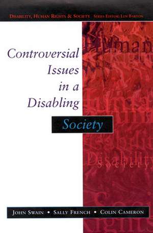 Controversial Issues In A Disabling Society de John Swain