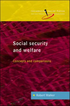 Social Security and Welfare: Concepts and Comparisons de Robert Walker