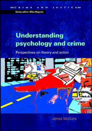 Understanding Psychology and Crime de James McGuire