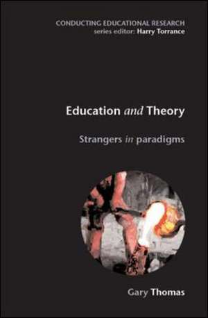 Education and Theory: Strangers in Paradigms de Gary Thomas