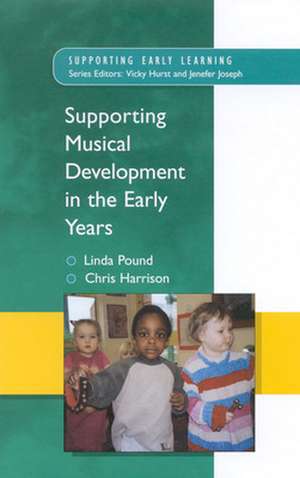 Supporting Musical Development in the Early Years de Linda Pound