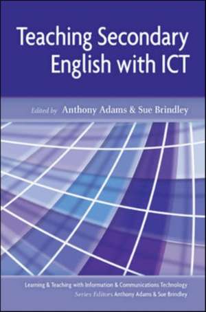 Teaching Secondary English with ICT de Anthony Adams