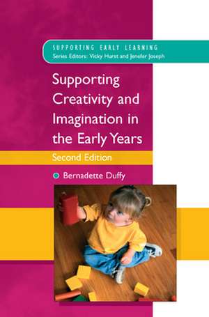 Supporting Creativity and Imagination in the Early Years de Bernadette Duffy