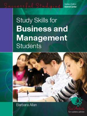 Study Skills for Business and Management Students de Barbara Allan