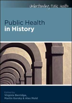 Public Health in History de Virginia Berridge