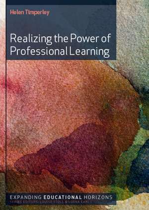 Realizing the Power of Professional Learning de Helen Timperley