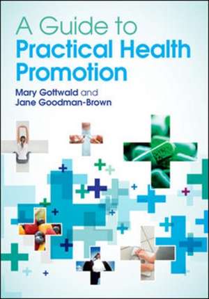 A Guide to Practical Health Promotion de Mary Gottwald