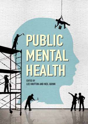 Public Mental Health: Global Perspectives de Lee Knifton