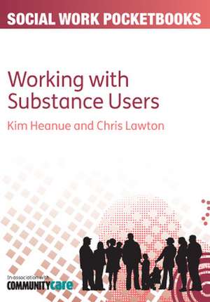 The Pocketbook Guide to Working with Substance Users de Kim Heanue