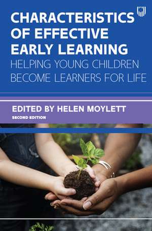 Characteristics of Effective Early Learning 2e de Helen Moylett