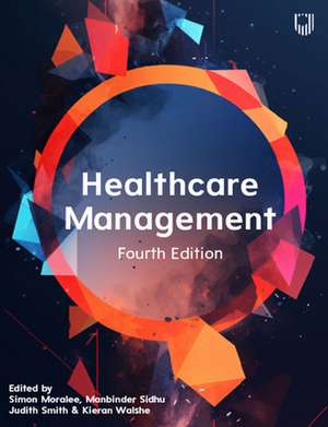 Healthcare Management, 4e de Simon Moralee