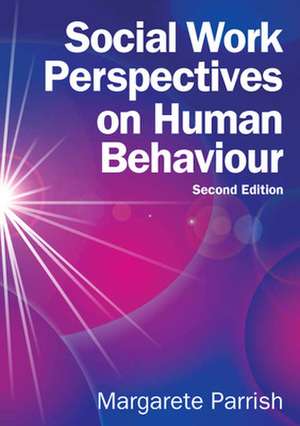 Social Work Perspectives on Human Behaviour de Margarete Parrish