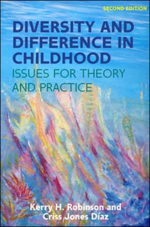 Diversity and Difference in Childhood: Issues for Theory and Practice de Kerry Robinson