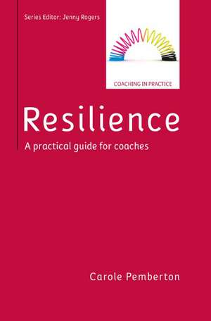 Resilience: A Practical Guide for Coaches de Carole Pemberton