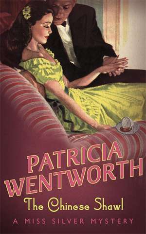 The Chinese Shawl de Patricia Wentworth