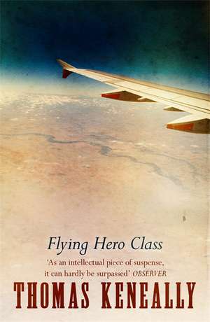 Flying Hero Class de Thomas Keneally