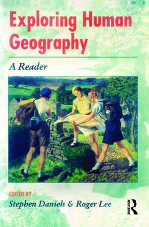 Exploring Human Geography: A Reader de Stephen Daniels