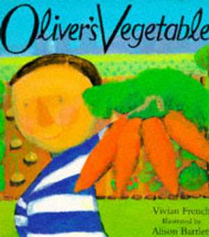 Oliver's Vegetables de Vivian French