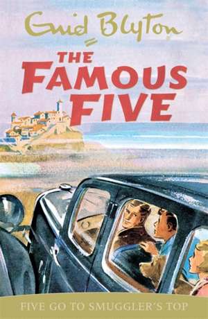 Famous Five: Five Go To Smuggler's Top de Enid Blyton