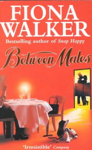 BETWEEN MALES de Fiona Walker