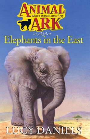 Elephants in the East de Lucy Daniels