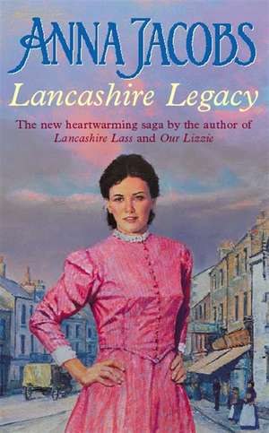 Lancashire Legacy de Anna Jacobs