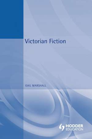 Victorian Fiction de Dr Gail Marshall