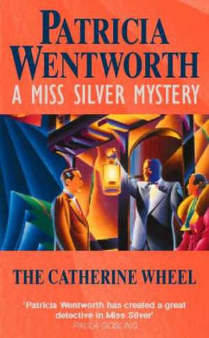 The Catherine-Wheel de Patricia Wentworth