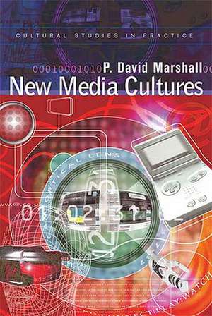 New Media Cultures de Professor P David Marshall