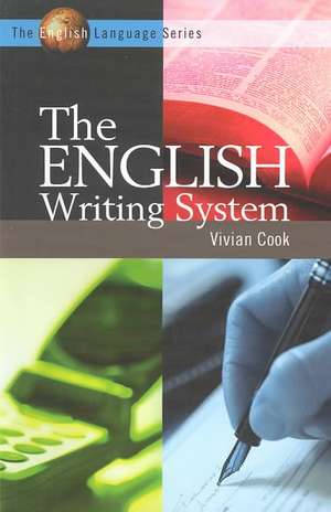 The English Writing System de Vivian J Cook