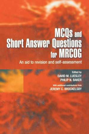 MCQs & Short Answer Questions for MRCOG: An aid to revision and self-assessment de David Luesley