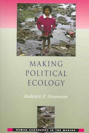 Making Political Ecology de Rod Neumann