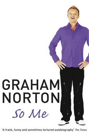 Norton, G: So Me