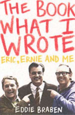 Braben, E: The Book What I Wrote